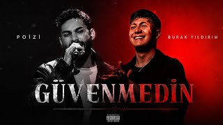 Poizi & Burak Yıldırım - Güvenmedin (Prod By Tony)