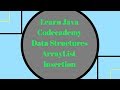Codecademy Learn Java, ArrayList Insertion, Data Structures