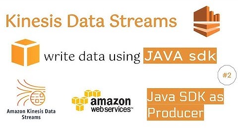 Kinesis Data Streams Java Example | Java SDK Producer | Kinesis Data Streams Demo | Kinesis Tutorial
