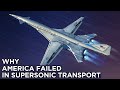 Why the Boeing 2707 SST Failed