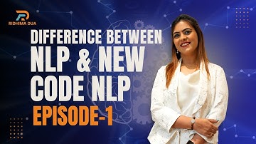 Difference between NLP & New Code NLP Episode 1