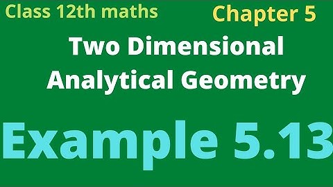 class 12th maths | Example 5.13 | chapter 5 | Two Dimensional analytical geometry | rho mathematics