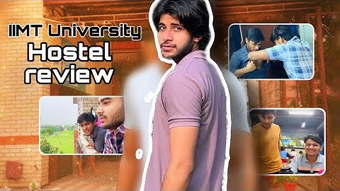 IIMT UNIVERSITY MEERUT HOSTEL REVIEW 📌