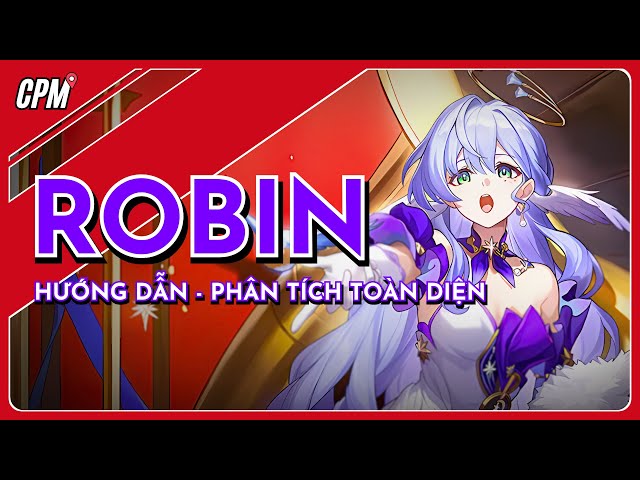 ROBIN | HƯỚNG DẪN CHI TIẾT VÀ PHÂN TÍCH TOÀN DIỆN | Honkai Star Rail class=