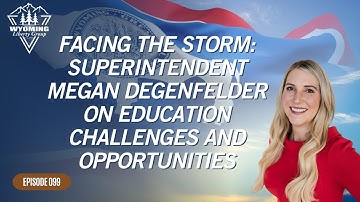 Facing the Storm: Superintendent Degenfelder on Education Challenges and Opportunities - Episode 99