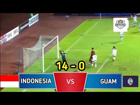INDONESIA VS GUAM 14-0 U17 KUALIFIKASI PIALA ASIA U17 HIGHLIGHT & GOALS
