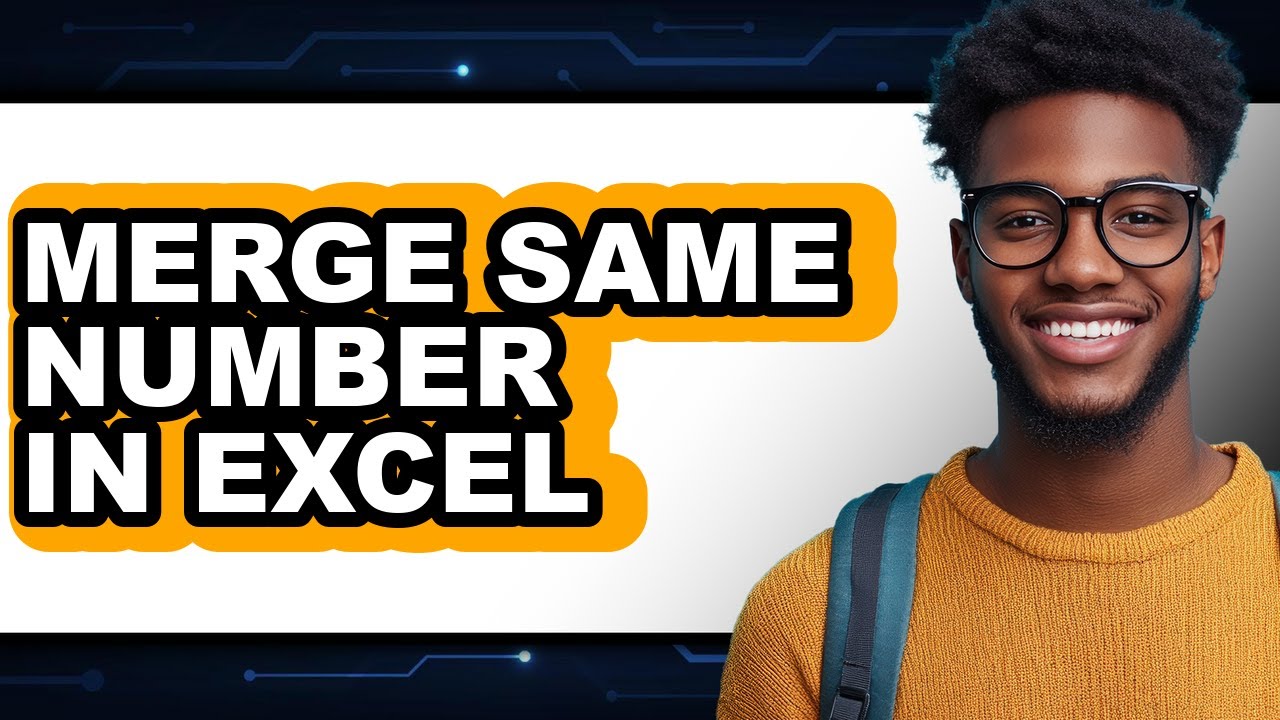 How to Merge Same Number in Excel (updated)