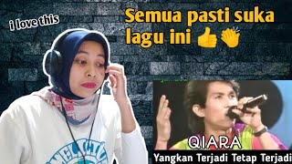 QIARA - YANGKAN TERJADI TETAP TERJADI (1992) | 🇮🇩 REACTION