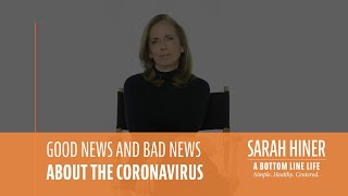 The Good and Bad News About Coronavirus