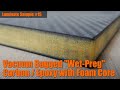 Laminate Sample #15: Vacuum Bagged "Wet-Preg" Carbon / Epoxy with Foam Core