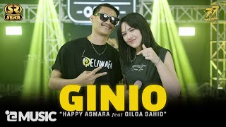 HAPPY ASMARA Feat GILGA SAHID - GINIO Feat. OM SERA 