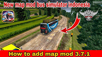 Bussid map mod v3.7.1 Download Bus simulator indonesia map mod