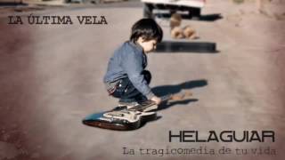 Video thumbnail of "Helaguiar - La última vela"