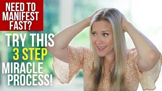 MANIFEST IN 7 DAYS OR LESS | Try This 3 Step Proven Process!