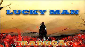 Lucky man (Tradução)