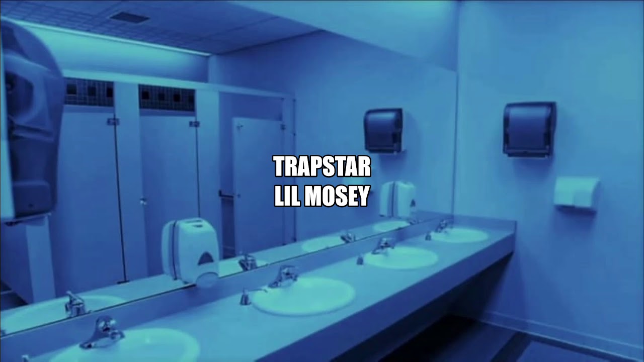 Lil Mosey- Trapstar (from the bathroom of a party)