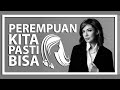 Perempuan Kita Pasti Bisa - Najwa Shihab #Part1