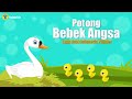 Potong bebek Angsa - Lagu Anak Indonesia Populer
