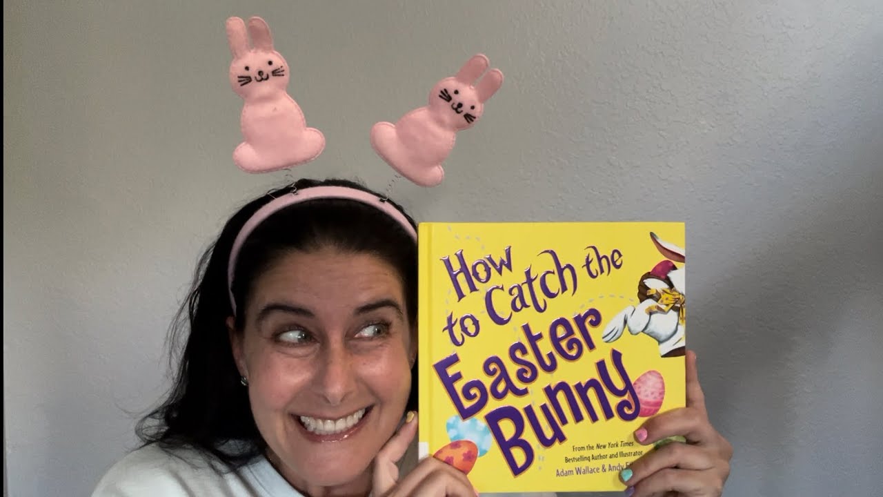 How to Catch the Easter Bunny by Adam Wallace - YouTube