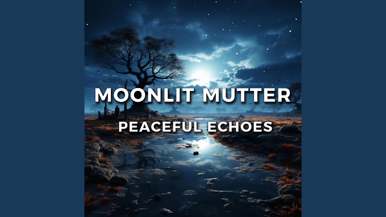 Watch Moonlit Mutter on YouTube Watch Moonlit Mutter on YouTube