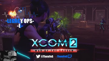 XCOM 2 -WOTC - Legacy Pack -- Part 6  -- Farm