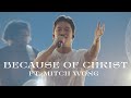 Because of christ  mitch wong  live from worship together 2023