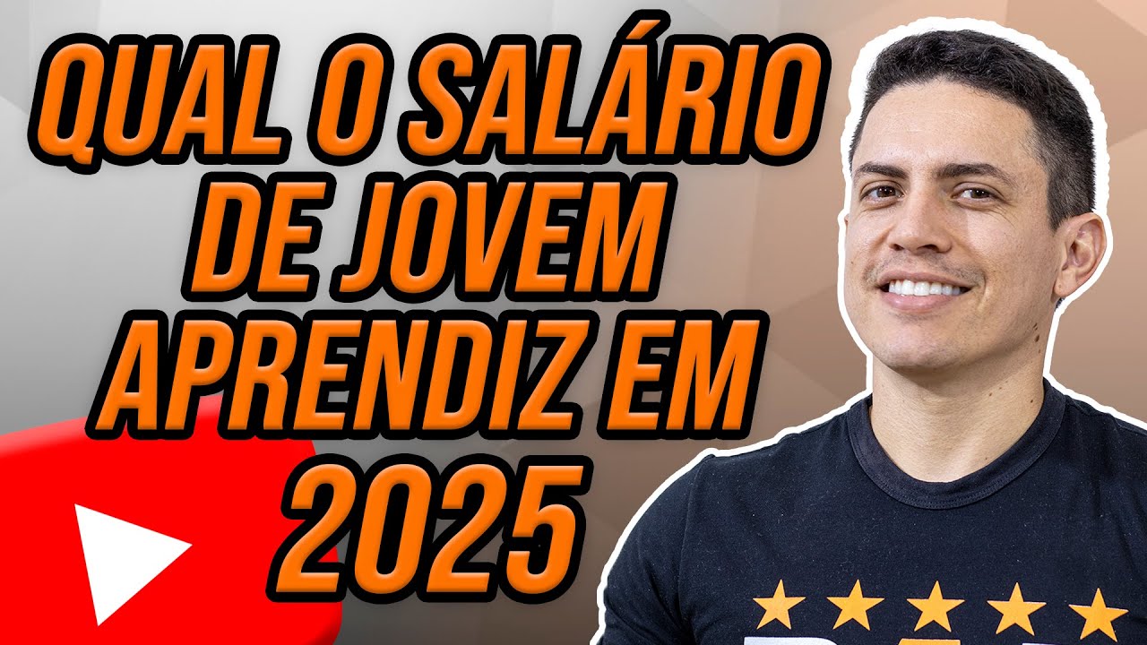 QUANTO GANHA UM JOVEM APRENDIZ EM 2025 - YouTube