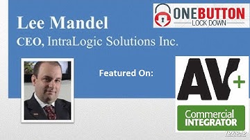 One Button Lockdown Featured on Commercial Integrator