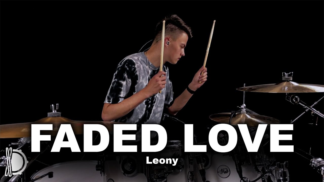 Faded Love Leony Drum Cover Youtube 