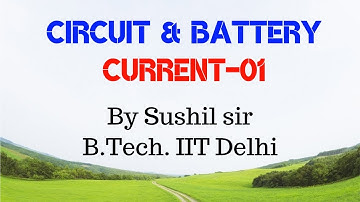 CURRENT -01 / TRICKS TO SOLVE CIRCUIT PROBLEMS / IIT PHYSICS /  SUSHIL SIR / KOTA FACULTY