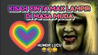 Kisah Cinta Mak Lampir Di Masa Muda