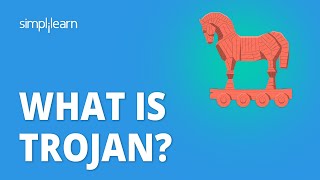 🔥 What Is Trojan? | Trojan Horse Virus In Cybersecurity | Trojan in Cyber Security | Simplilearn