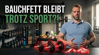Warum dein Bauchfett nicht verschwindet (trotz Sport)