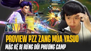 PROVIEW PZ ZZANG YASUO MÚA SIÊU KHÉT TẠI THÁCH ĐẤU HÀN DÙ BỊ RỪNG BẠN CAMP LIÊN TỤC