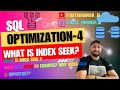 Day 4- Optimization Series - What is Index Seek . index Scan vs Index Seek.