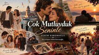 Çok Mutluyduk Seninle - Bestekar Fehim Keremoğlu Türk Sanat Müziği