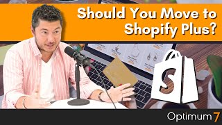 Should You Move to Shopify Plus? Shopify vs Shopify Plus - Pros and Cons