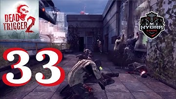 DEAD TRIGGER 2 - Gameplay Walkthrough Part 33