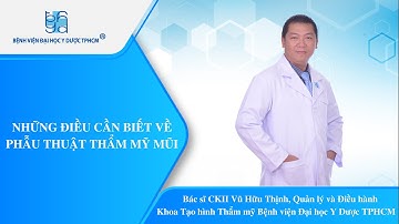 NHỮNG ĐIỀU CẦN BIẾT VỀ PHẪU THUẬT THẨM MỸ MŨI | UMC | Bệnh viện Đại học Y Dược TPHCM