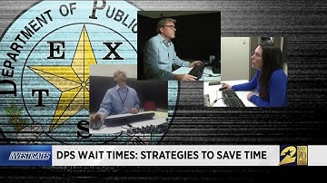 DPS wait times: Strategies to save time