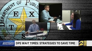 DPS wait times: Strategies to save time