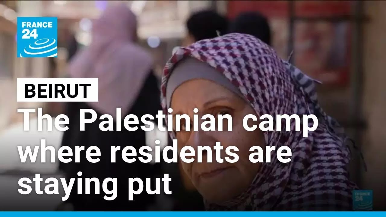 In Beirut, refugees stay put despite Israeli strikes • FRANCE 24 English