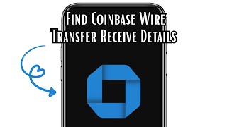 How To Find Coinbase Wire Transfer Receive Details