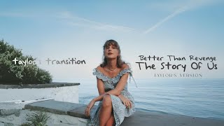 Taylor Swift - Better Than Revenge/The Story Of Us (taylor&#39;s version transition/Visualizer)