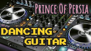 PrinceOfPersia - DANCING GUITAR