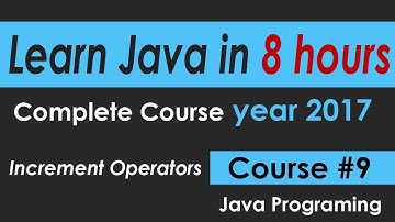 Java Programming Tutorial 9 Increment Operators -- learn java Course in 8 hours