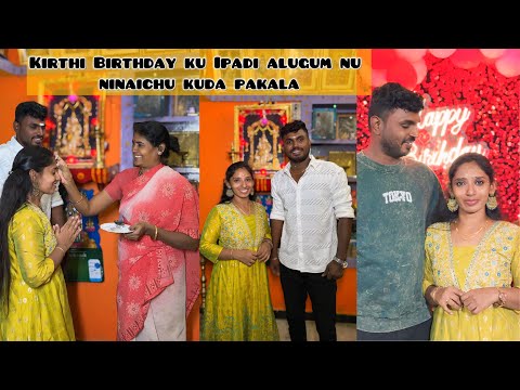 Kirthi Birthday ku Ipadi alugum nu Nanga ninaichu kuda pakala🫂😭❤️‍🩹💫💫💫Part-1