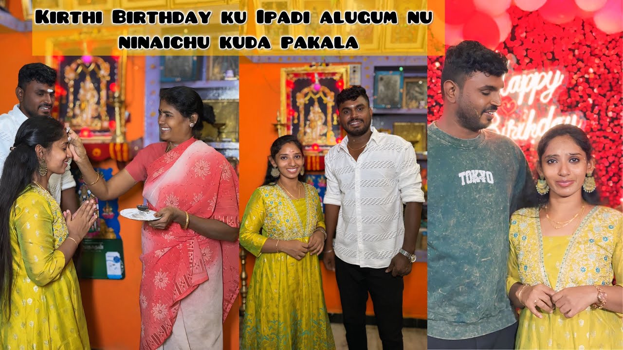 Kirthi Birthday ku Ipadi alugum nu Nanga ninaichu kuda pakala🫂😭❤️‍🩹💫💫💫Part-1