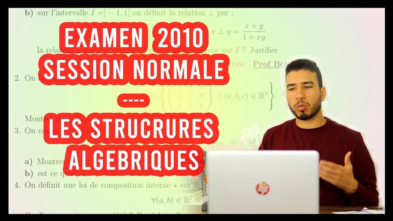 2 BAC SM | EXAMEN NATIONAL 2010 | STRUCTURE ALGEBRIQUES AVEC CORRECTION - examen corrigé