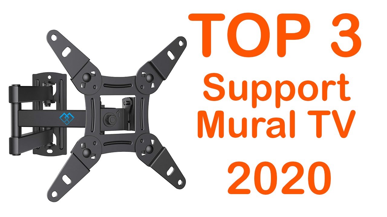 TOP 3 : Meilleur Support Mural pour Écran TV 2020 